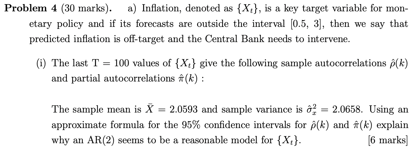 Problem 4 (30 marks). a) Inflation, denoted as {Xt}, is a