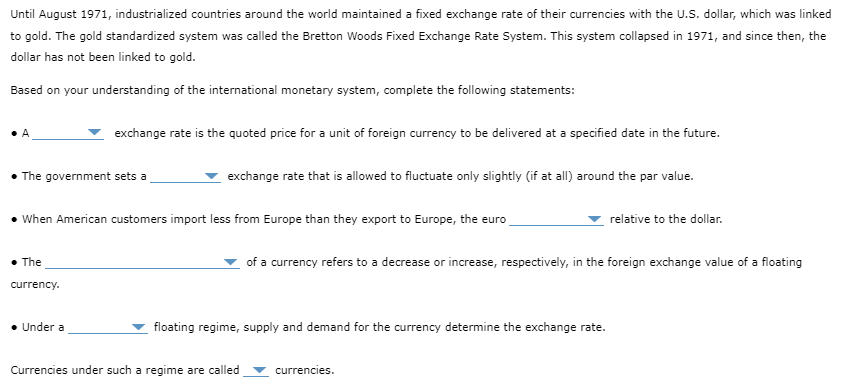 Until August 1971 , industrialized countries around the world maintained a
