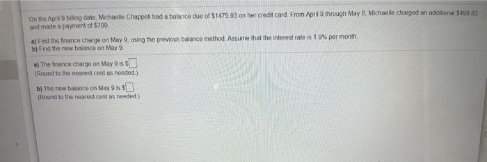  On the April 9 biling date, Michaelle Chappell had a balance