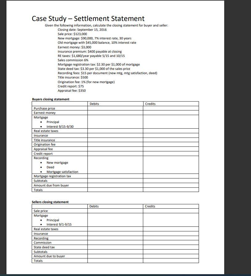  Case Study - Settlement Statement Given the following information, calculate the