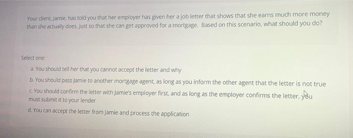 for a mortgage on his mother's house. Jackson, who has told you