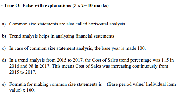  - True Or False with explanations (5 x 2= 10 marks)