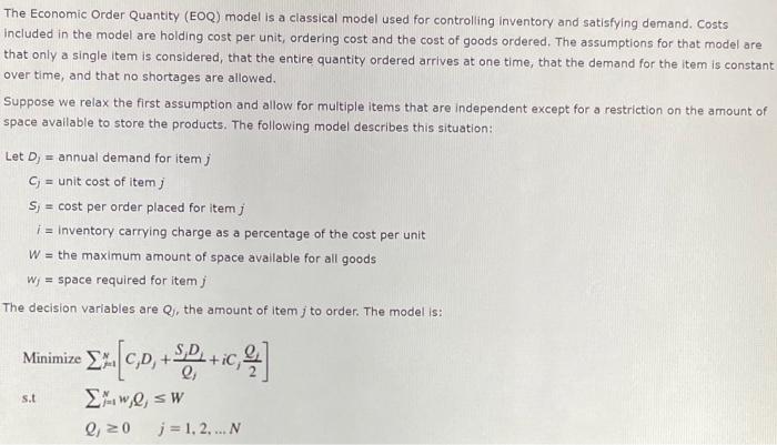  The Economic Order Quantity (EOQ) model is a classical model used