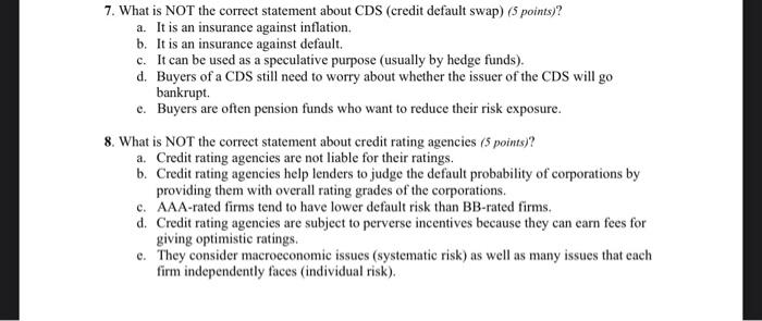  7. What is NOT the correct statement about CDS (credit default