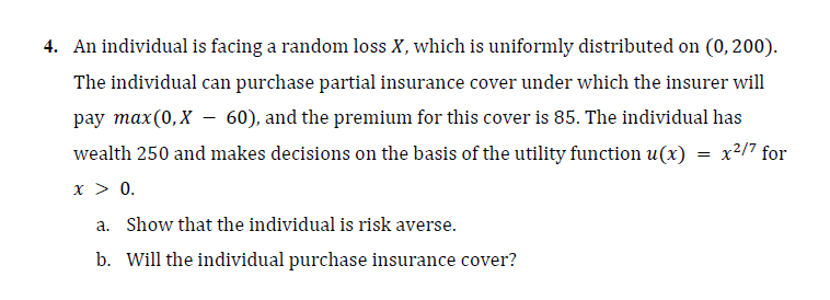  An individual is facing a random loss X, which is uniformly