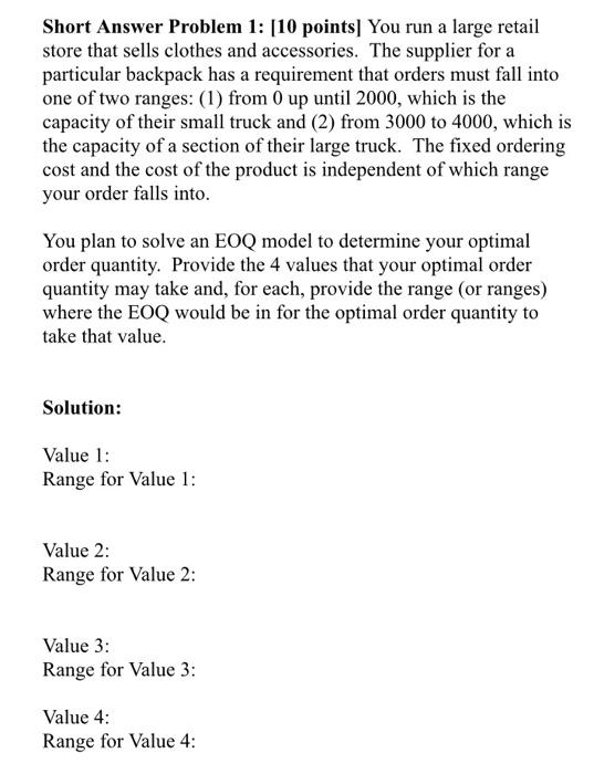  Short Answer Problem 1: [10 points] You run a large retail