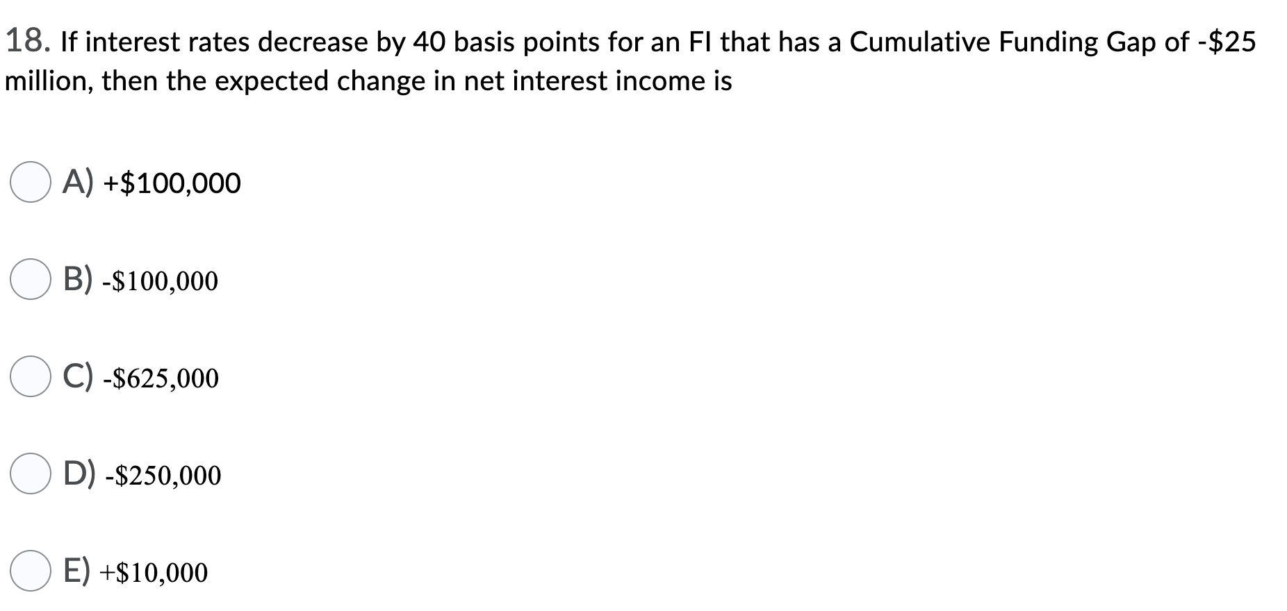  18. If interest rates decrease by 40 basis points for an