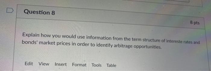  D Question 8 8 pts Explain how you would use information