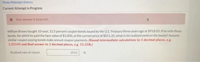  Show Attempt History Current Attempt in Progress * Your answer is