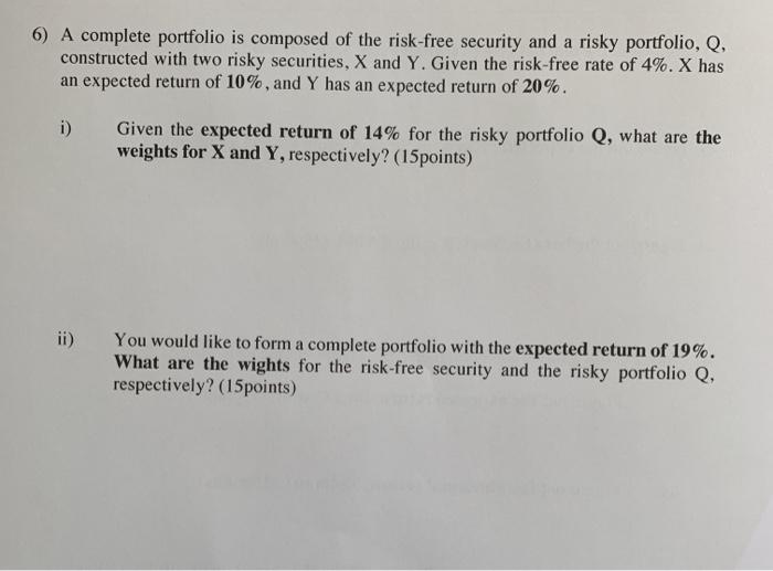 Risk-free security 0.0 0% 4.0% Stock A 0.6 15% ()% Stock B