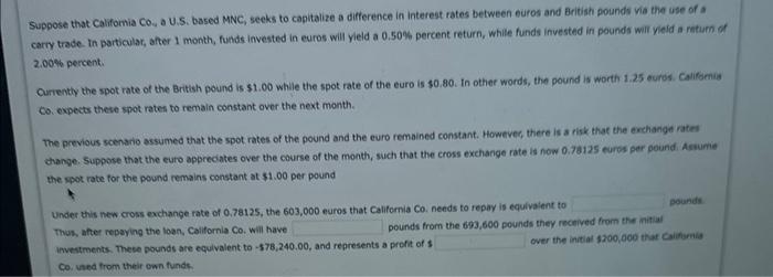 to capitalize a difference in interest rates between euros and British pounds