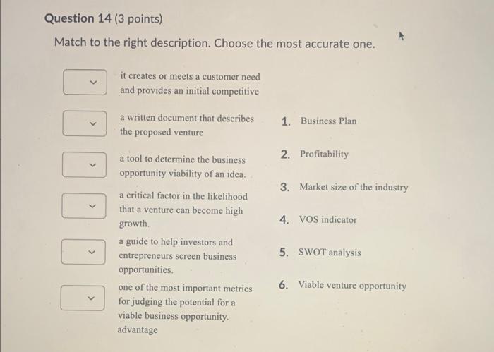 answer asap plz Question 14 (3 points) Match to the right description.