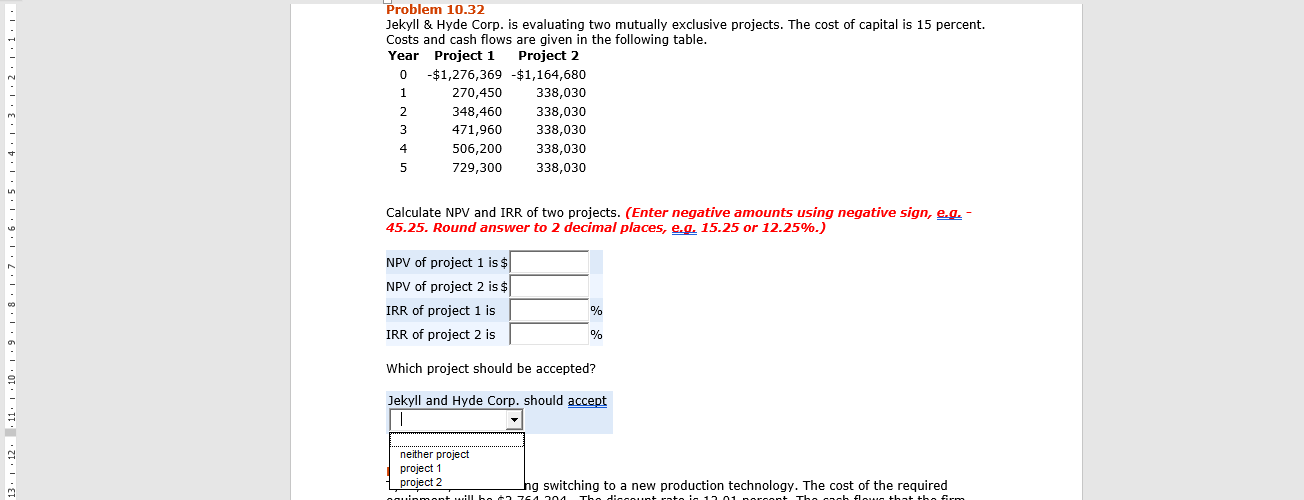  Problem 10.32 Jekyll & Hyde Corp. is evaluating two mutually exclusive
