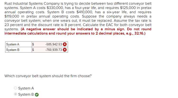  Rust Industrial Systems Company is trying to decide between two different