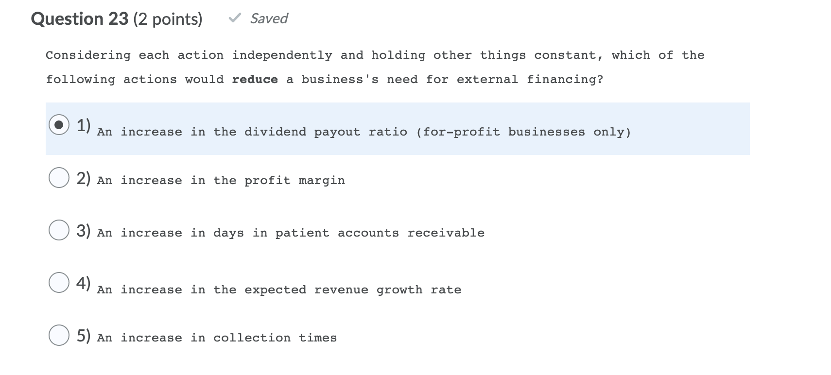Question 23 (2 points) Saved Considering each action independently and holding