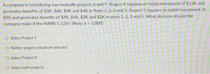  A company is considering two mutually projects X and Y. Project