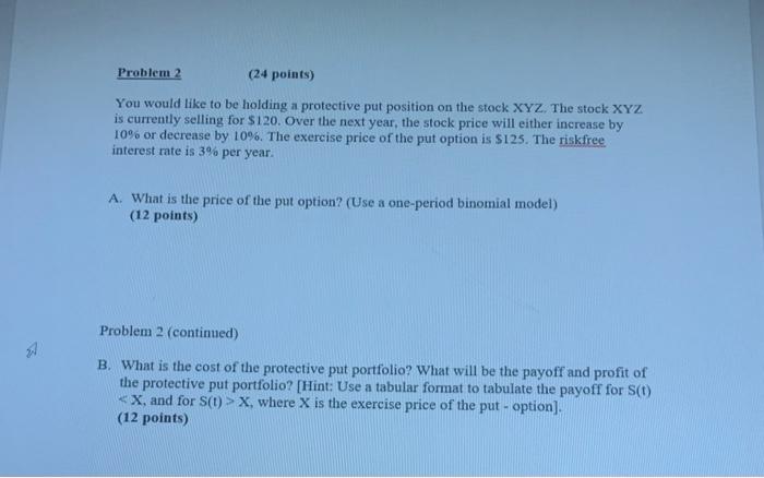  Problem 2 (24 points) You would like to be holding a
