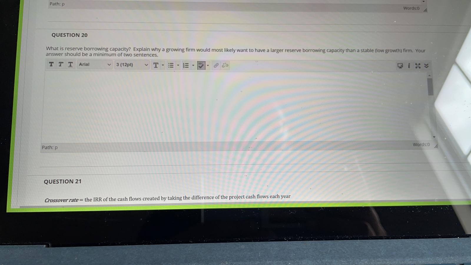 Need help with 20 ASAP Path: P Words:0 QUESTION 20 What is