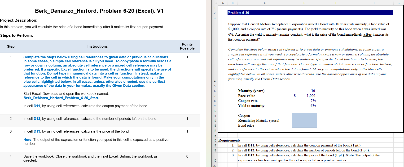  Berk_Demarzo_Harford. Problem 6-20 (Excel). V1 Problem 6-20 Project Description: Suppose that