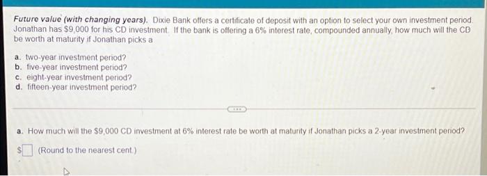 Questions A - D with detailed answers explained Future value (with changing