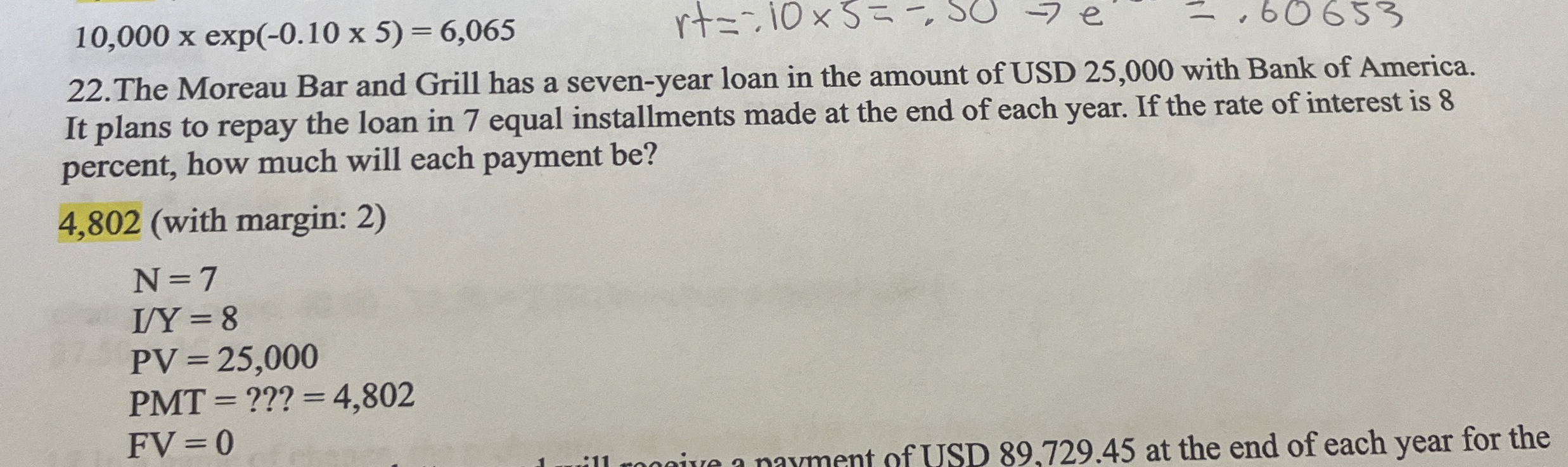  10,000exp(-0.105)=6,065 22.The Moreau Bar and Grill has a seven-year loan in