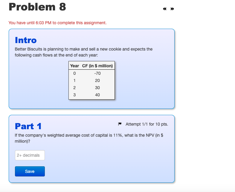  Problem 8 You have until 6:03 PM to complete this assignment.