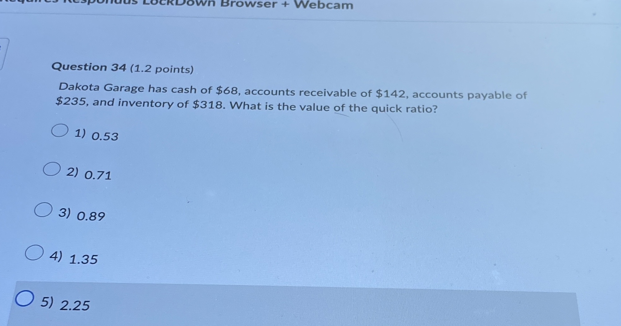  Question 34(1.2 points) Dakota Garage has cash of $68, accounts receivable