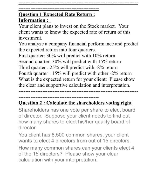  **Question 1 Expected Rate Return: Information : Your client plans to
