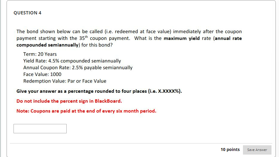 The bond shown below can be called (i.e redeemed at face value)