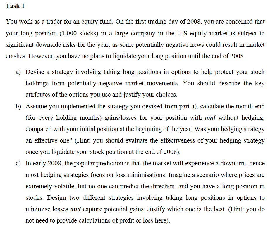 Task 1 You work as a trader for an equity fund.