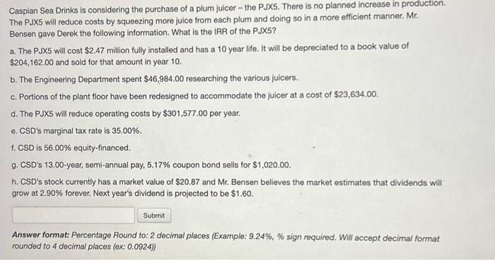 please show steps. I will give a thumbs up if correct. Caspian