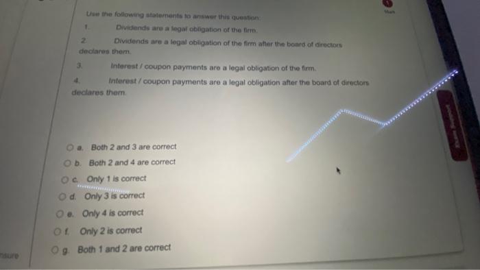  1 Use the following statements to answer this question Dividends are