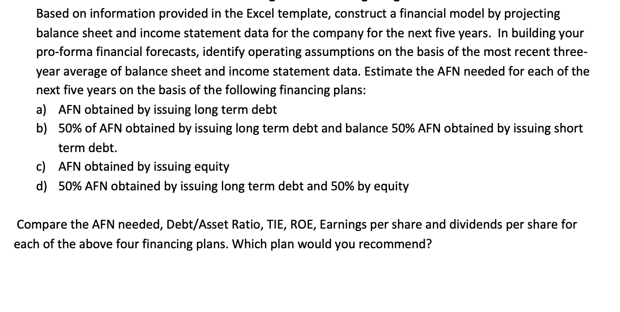  Based on information provided in the Excel template, construct a financial