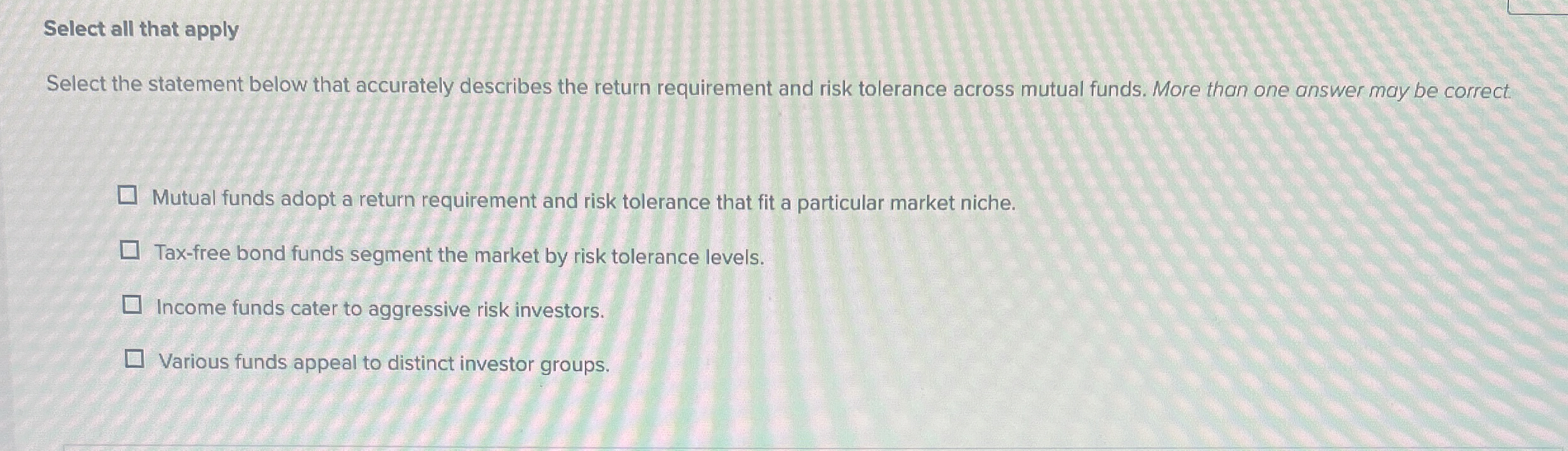  Select all that apply Select the statement below that accurately describes