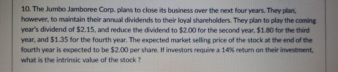 please answer in formulas or financial calculator values and round decimals to