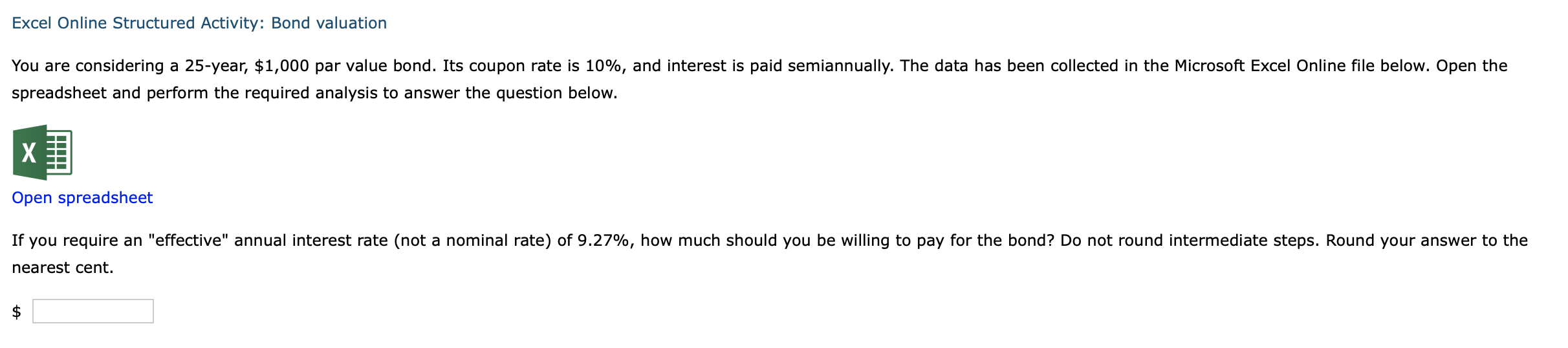 Excel Online Structured Activity: Bond valuation You are considering a 25-year,