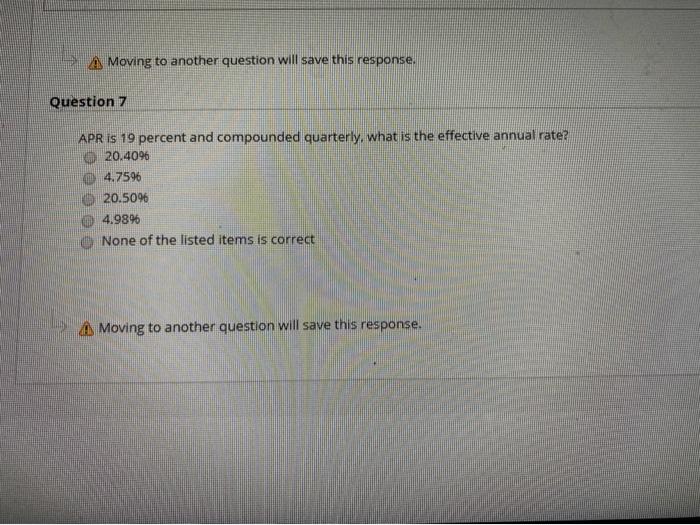  A Moving to another question will save this response. Question 7