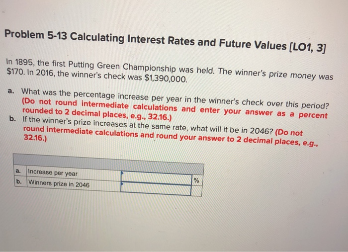  Problem 5-13 Calculating Interest Rates and Future Values [LO1, 3] In