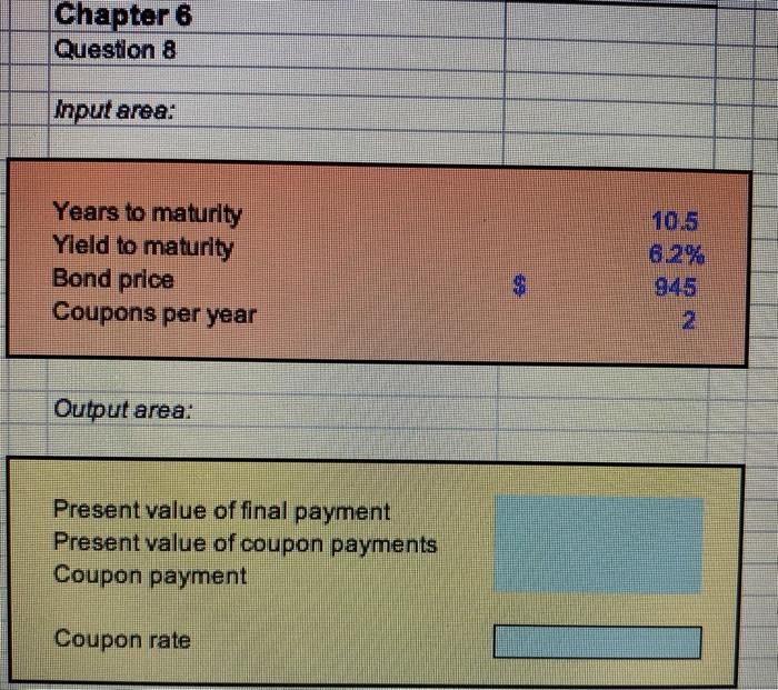  Chapter 6 Question 8 Input area: Years to maturity Yield to
