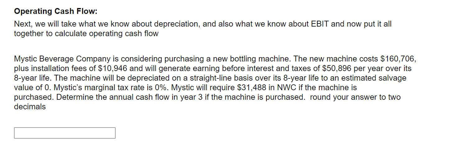  Operating Cash Flow: Next, we will take what we know about