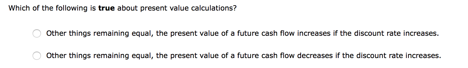 finding a future value. Which of the following is true about finding