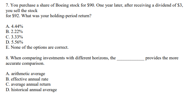 Please show all work and equations as needed. 7. You purchase