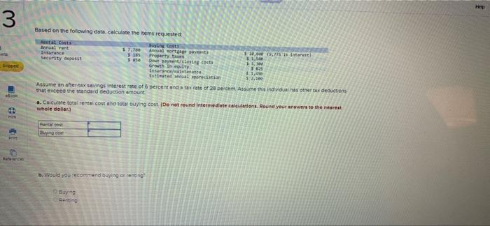  3 Based on the following data, calculate the items requested Next