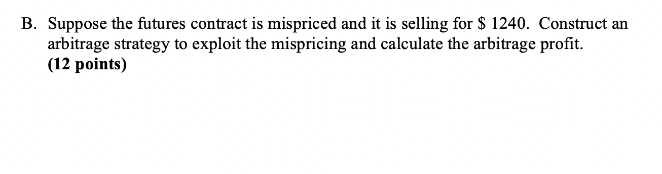 a current value of $1200. A dividend of $10 will be paid