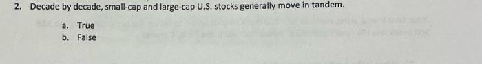  2. Decade by decade, small-cap and large-cap U.S. stocks generally move