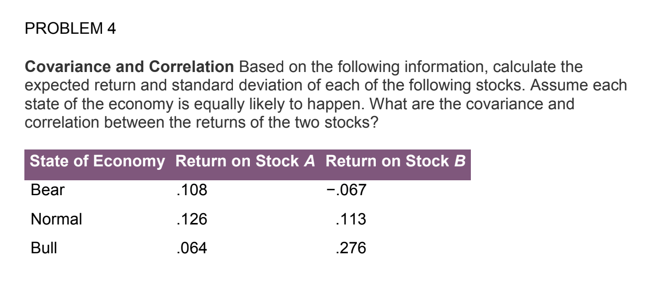  PROBLEM 4. Covariance and Correlation Based on the following information, calculate