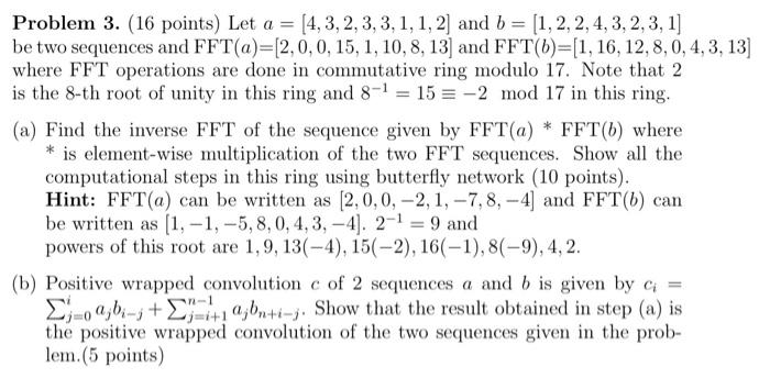 please ans both questions. Thank you!! Problem 3. (16 points) Let a
