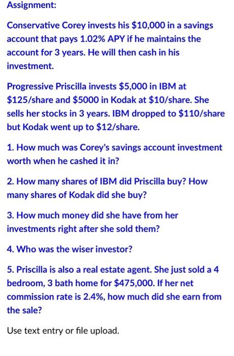 need help! Thank you in advance Assignment: Conservative Corey invests his $10,000