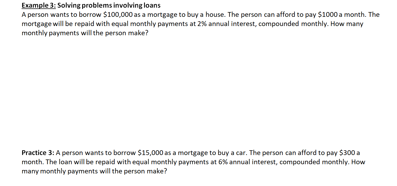 Example 3: Solving problems involving loans A person wants to borrow
