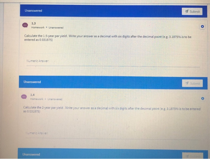 intervals. Tin years) 0.50 1.00 1.50 2.00 0.047502 0.050016 0.052508 0.054751 Hint: